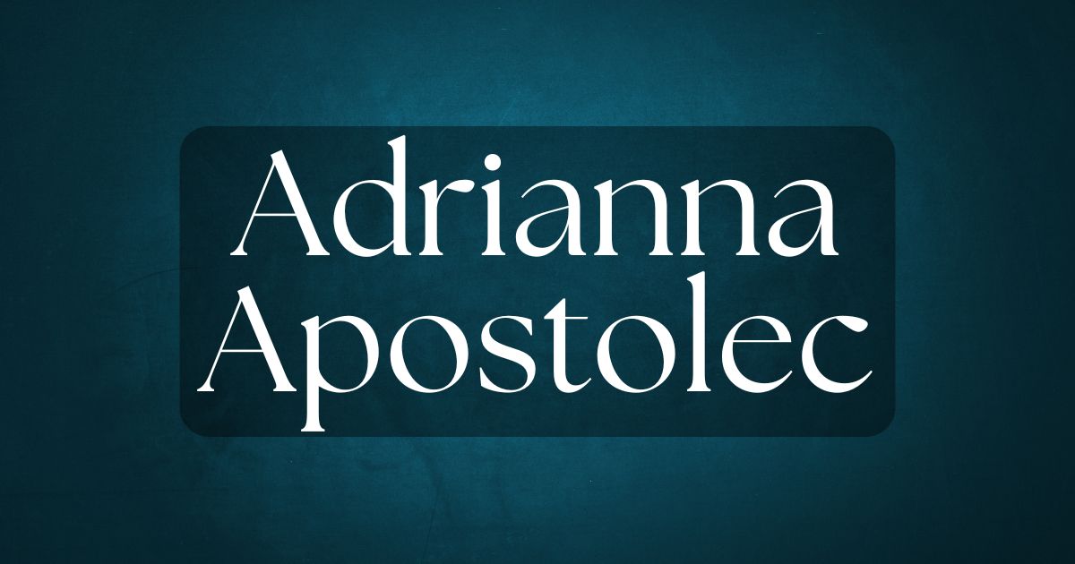 Adrianna Apostolec – A Comprehensive Overview of Her Life and Achievements